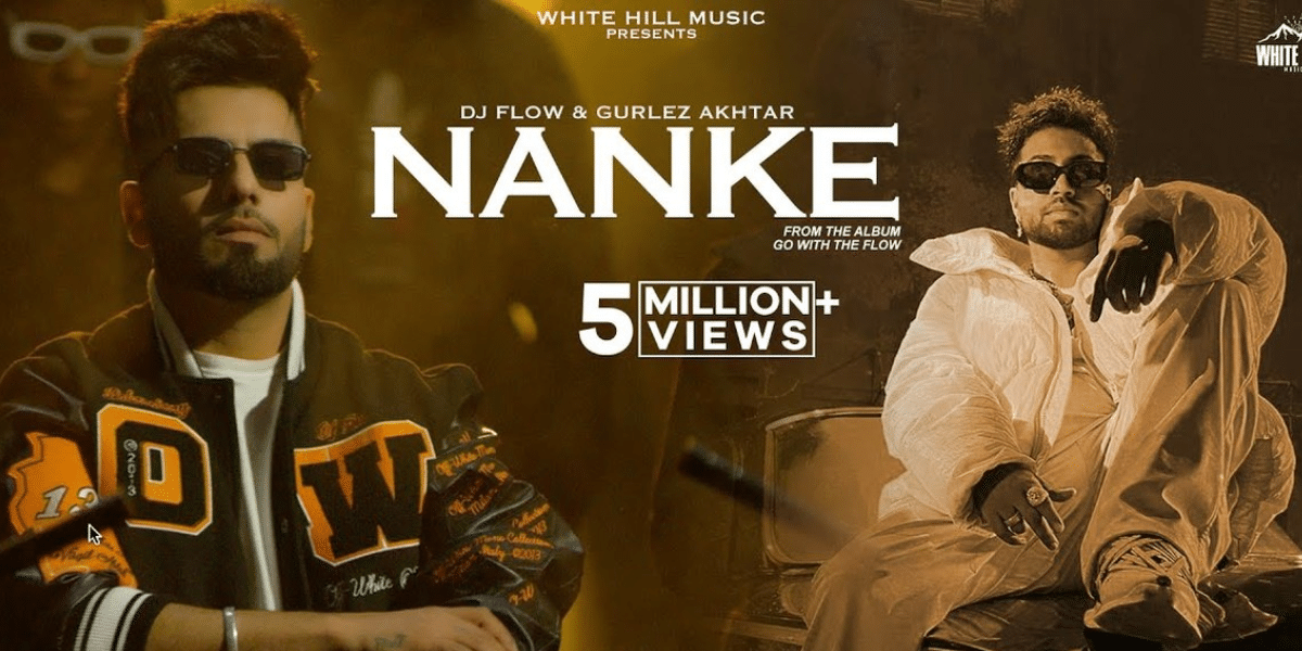 Nanke Lyrics– DJ Flow | Gurlez Akhtar, Sukh-E
